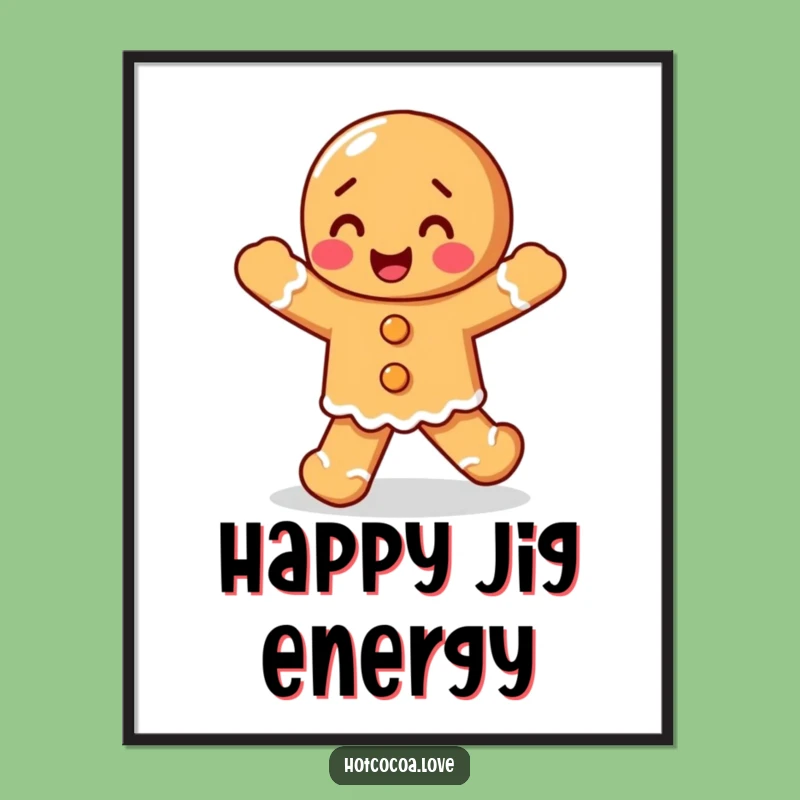 Funny Gingerbread Jig Poster: Add Festive Whimsy to Your Walls