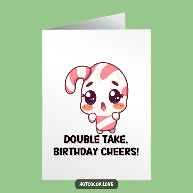 Free Printable Birthday Card: Surprised Candy Cane Double Take Funny Downloadable Gift