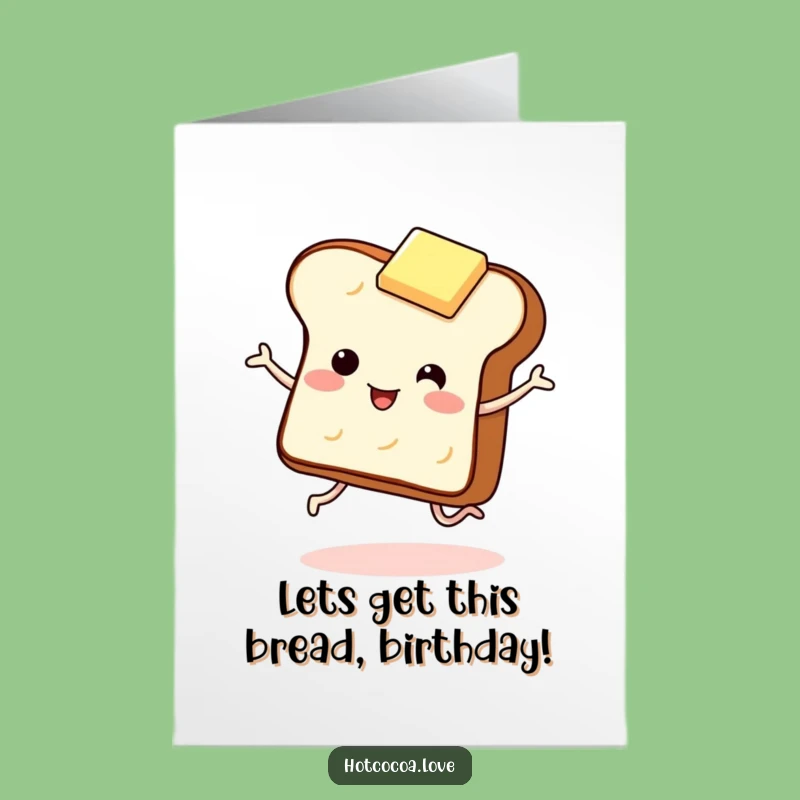 Free Printable Birthday Card: Toast and Butter Dance Funny Downloadable Gift