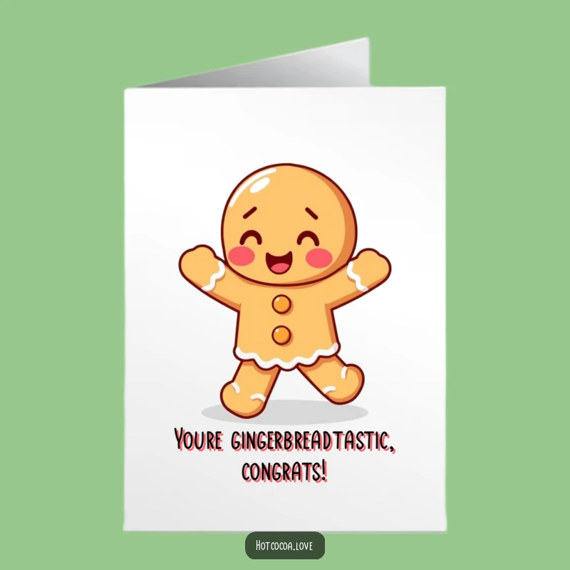 Free Printable Gingerbread Jig Congrats Card- Happy Dance Funny Downloadable Gift
